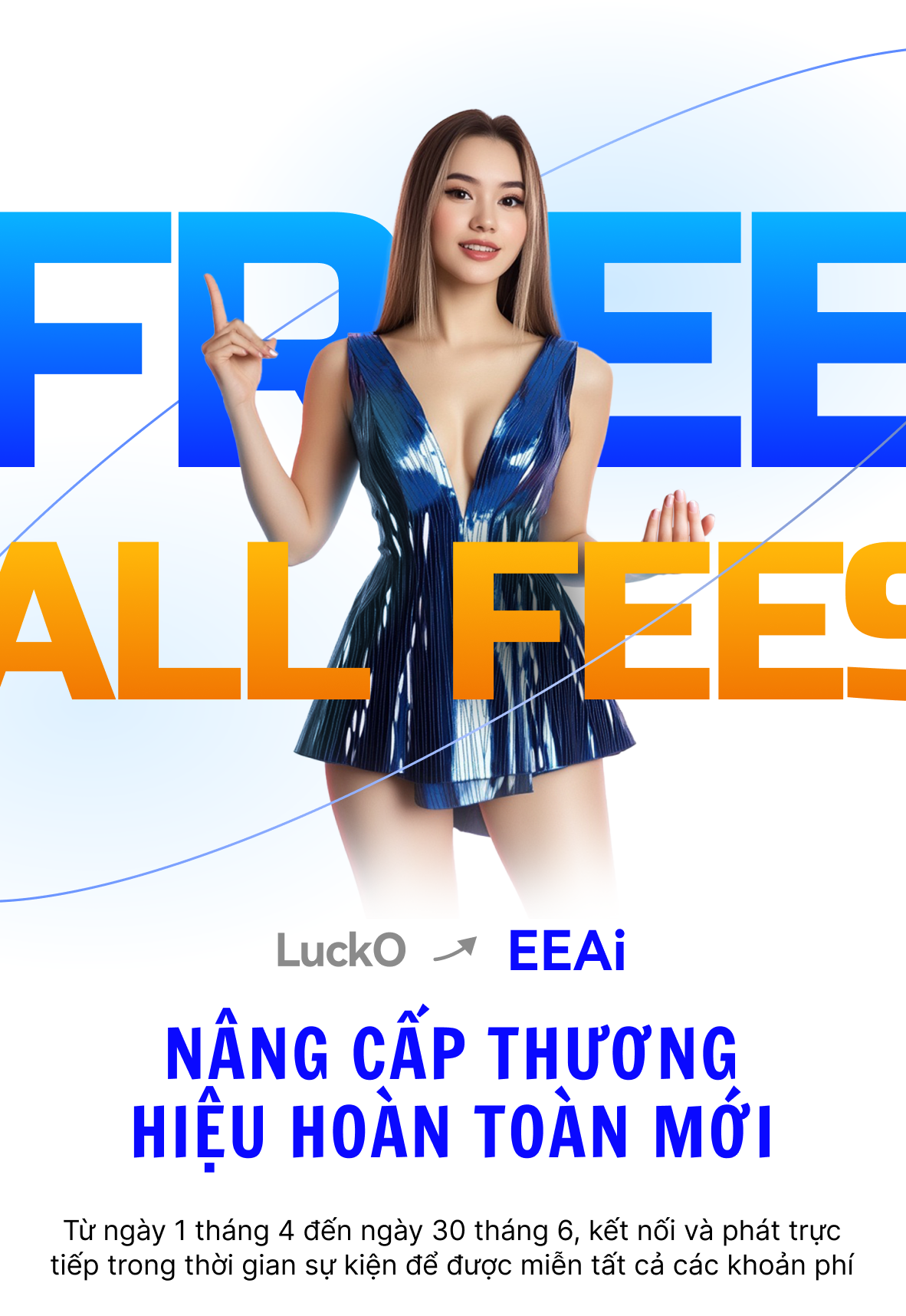 LuckO.AI ra mắt chiến dịch quảng bá thương hiệu và nâng cấp lên EEAI

Cảm ơn sự ủng hộ của tất cả khách hàng mới và cũ. Từ ngày 1 tháng 4 đến ngày 30 tháng 6, tất cả các nhà bán hàng trực tuyến sẽ miễn mọi loại phí.